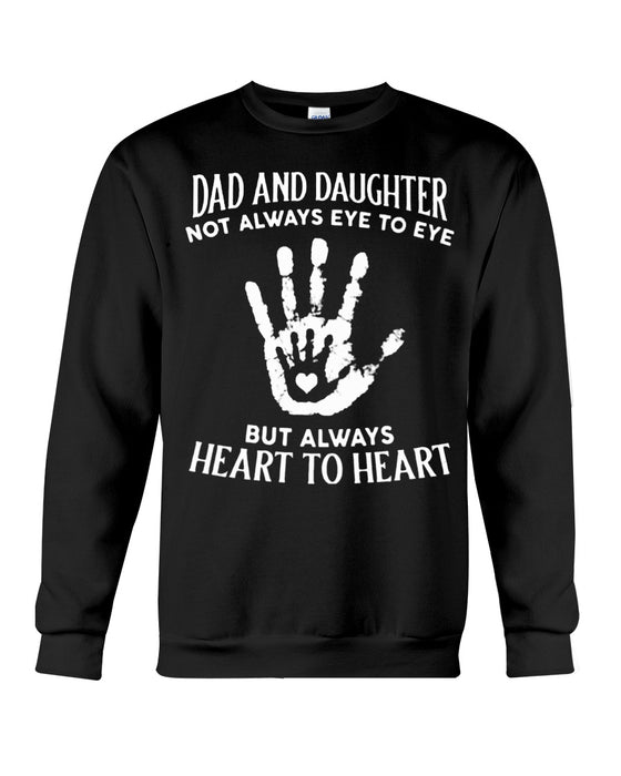 Dad And Daughter Not Always Eye To Eye But always Heart To Heart Shirt For Father's Day