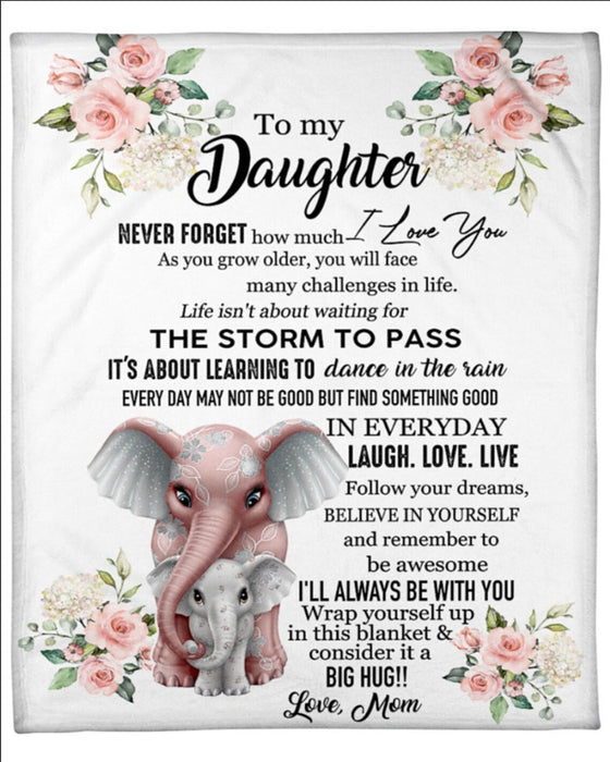 Personalized To My Daughter Blanket From Mom Never Forget That I Love You Cute Elephant & Flower Printed