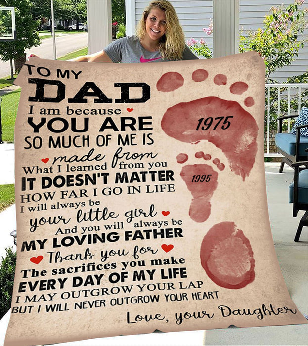 Personalized To My Dad Vintage Fleece Blanket From Daughter No Matter How Far I Go In Life Custom Name Print Footprint