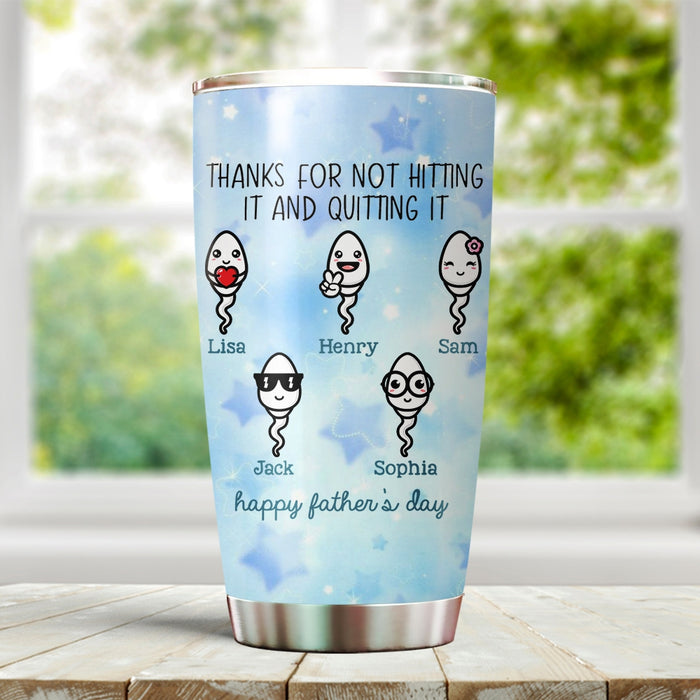 Personalized To My Dad Tumbler From Son Daughter Thanks For Not Hitting It Funny Sperm Custom Name Travel Cup Gifts