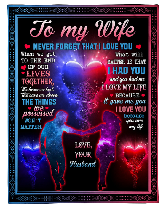 Personalized To My Wife Blanket From Husband Never Forget That I Love You Romantic Couple With Red & Blue Heart Printed