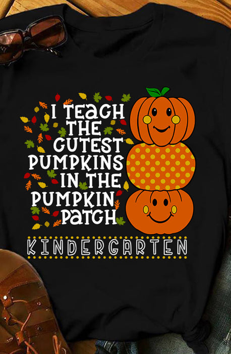 Personalized T-Shirt For Teacher I Teach The Cutest Pumpkins In The Patch Kindergarten Custom Grade Halloween Shirt
