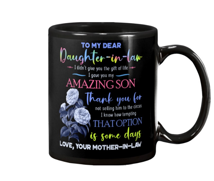 Personalized Coffee Mug For Daughter In Law I Didn't Give The Gift Of Life Botanic Custom Name Black Cup Birthday Gifts