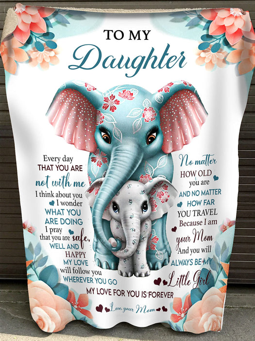 Personalized To My Daughter Blanket From Mom Every Day That You Are Not With Me Cute Elephant And Flower Printed