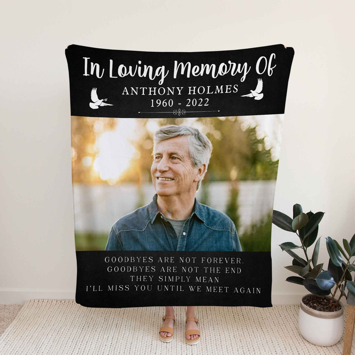 Personalized Memorial Blanket For Loss Of Loved One Goodbye Are Not Forever Not The End Custom Name Photo Funeral Gifts