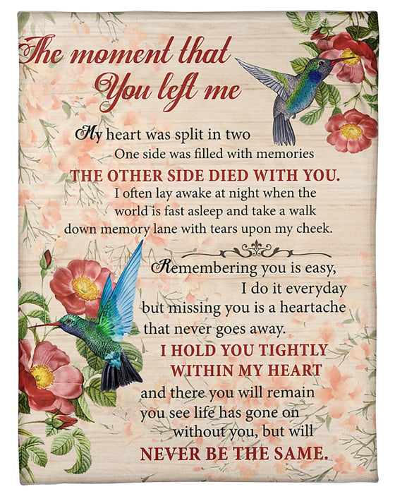 Memorial Blanket For Loss Of Loved One In Heaven Print Hummingbird And Flower Custom Name The Moment That You Left Me