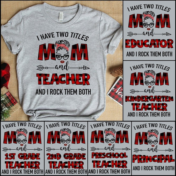 Personalized T-Shirt For Teacher Mom I Have Two Titles I Rock Them Both Checkered Design Messy Bun Hair Back To School Outfit