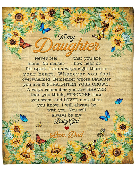 Personalized Blanket To My Daughter From Dad Never Feel That You Are Alone Sunflower Print Heart Design Custom Name