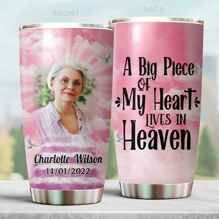 Personalized Memorial Tumbler For Loss Of Loved One A Big Piece Of My Heart Lives In Heaven Custom Name Photo Travel Cup