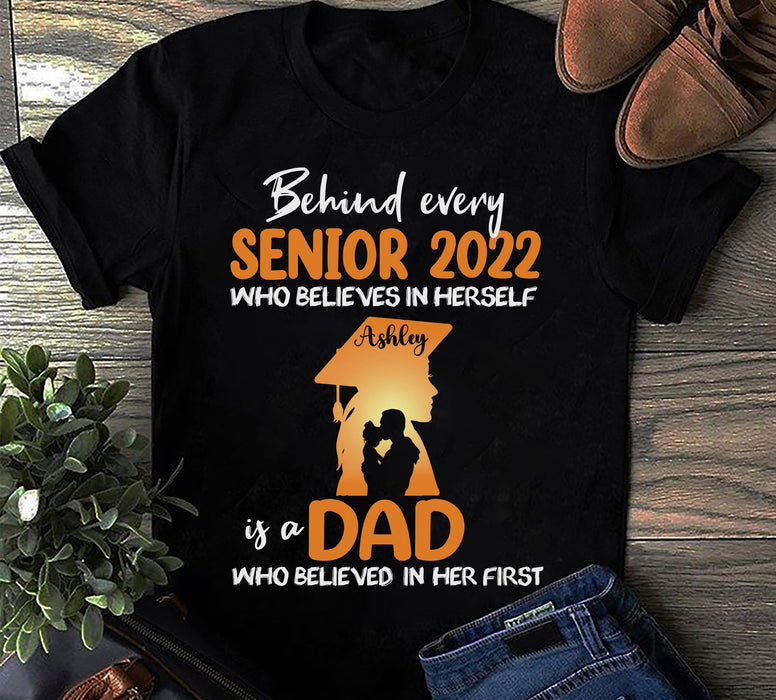 Personalized T-Shirt For Senior Dad Behind Every Senior 2022 Shirt Dad & Daughter Shirt Graduation Shirt Custom Name