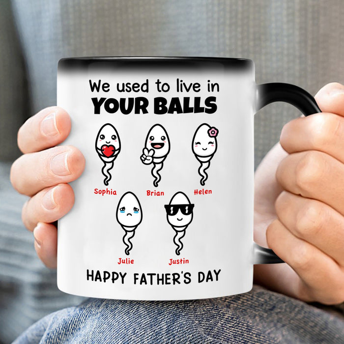 Personalized Color Changing Mug For Dad We Used To Live In Your Balls Cute Funny Sperm Custom Kids Name 11 15oz Cup