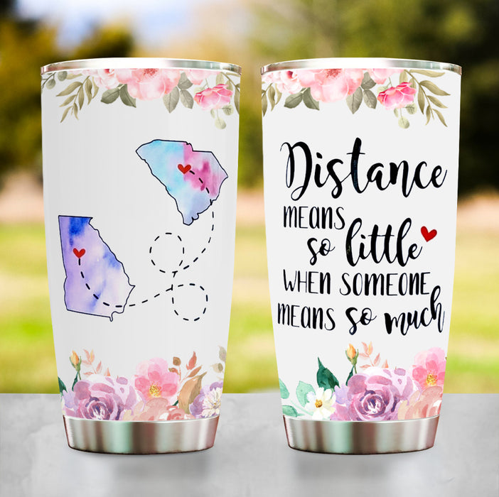 Personalized Tumbler For Sister Bestie State To State Gifts Flower Map Distance Means So Little Custom Name Travel Cup