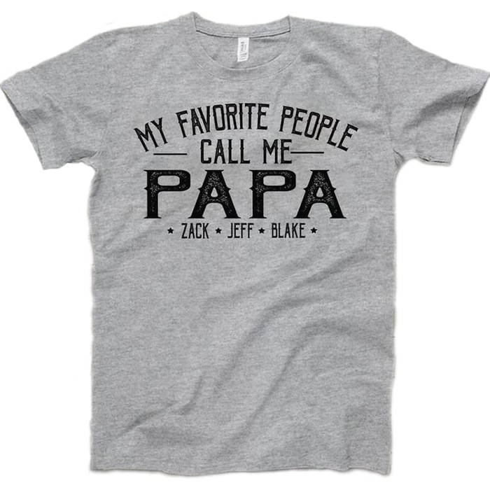 Personalized T-Shirt For Grandpa My Favorite People Call Me Papa Vintage Design Custom Name Father's Day Shirt