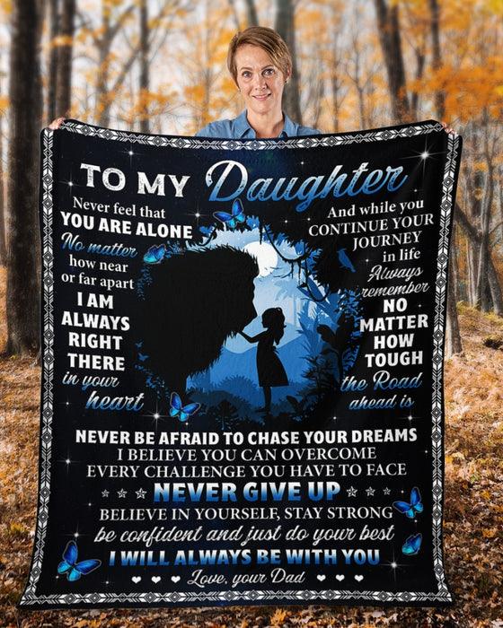 Personalized Blanket To My Daughter From Dad Always Be With You Lion Printed Galaxy Background Custom Name