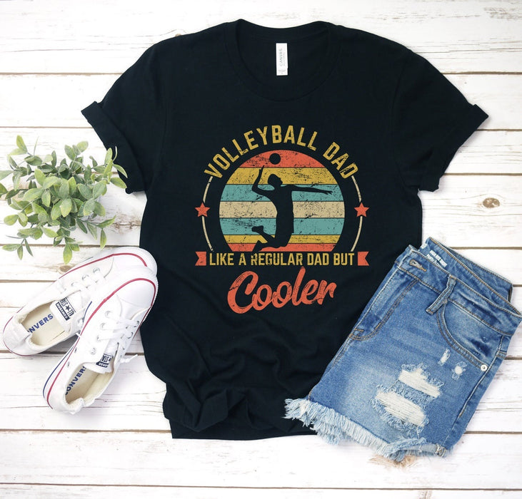 Retro Vintage Tee Shirt For Cool Daddy Volleyball Dad A Regular Dad But Cooler Quotes Shirt