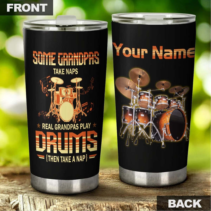 Personalized Tumbler Gifts For Grandpa From Grandkids Real Grandpas Play Drums Then Take A Nap Custom Name Travel Cup