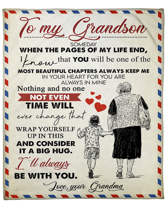 Personalized To My Grandson Blanket From Grandma Someday When The Pages Of My Life End Grandma & Little Boy Printed