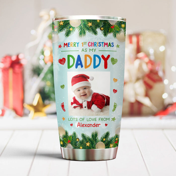 Personalized Tumbler Gifts For Expecting Dad Merry 1st Christmas As My Daddy Custom Name & Photo Travel Cup 20oz