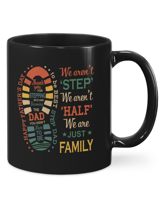 Funny Ceramic Coffee Mug For Bonus Dad We Are Just Family Vintage Footprint 11 15oz Father's Day Cup