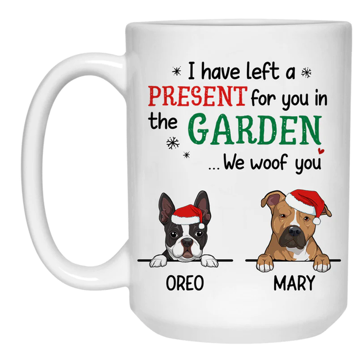 Personalized Coffee Mug Gifts For Dog Owners I Left A Presents For You In Garden Custom Name White Cup For Christmas