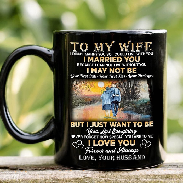 Personalized Coffee Mug For Wife From Husband I Just Wanna Be Your Last Old Couple Custom Name Black Cup Birthday Gifts
