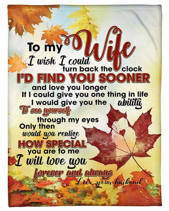Personalized To My Wife Blanket From Husband I Wish I Could Turn Back The Clock Autumn Leaves Printed