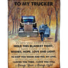 Personalized To My Trucker Blanket When You Need A Hug Hold This Blanket Tight Pint Truck And Old Couple