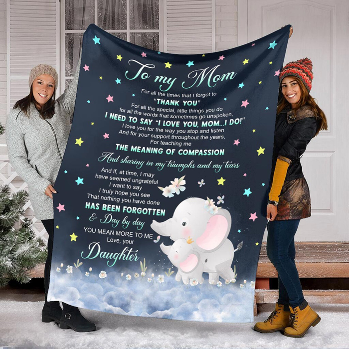 Personalized To My Mom Blanket From Daughter For All The Times That I Forgot To Thank You Cute Elephant & Flower Printed