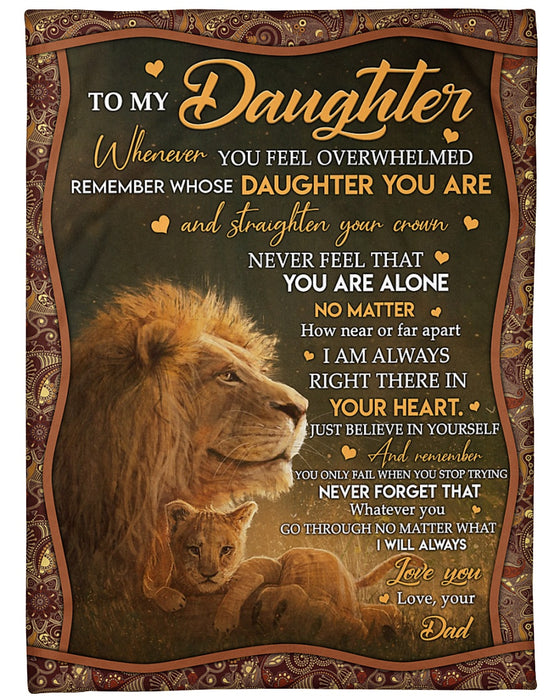 Personalized Blanket To My Daughter From Dad Never Feel That You Are Alone Old & Baby Lion Print Custom Name