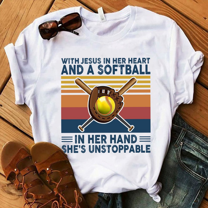 Classic T-Shirt For Women With Jesus In Her Heart And A Softball In Her Hand She's Unstoppable Ball Glove & Bat Printed