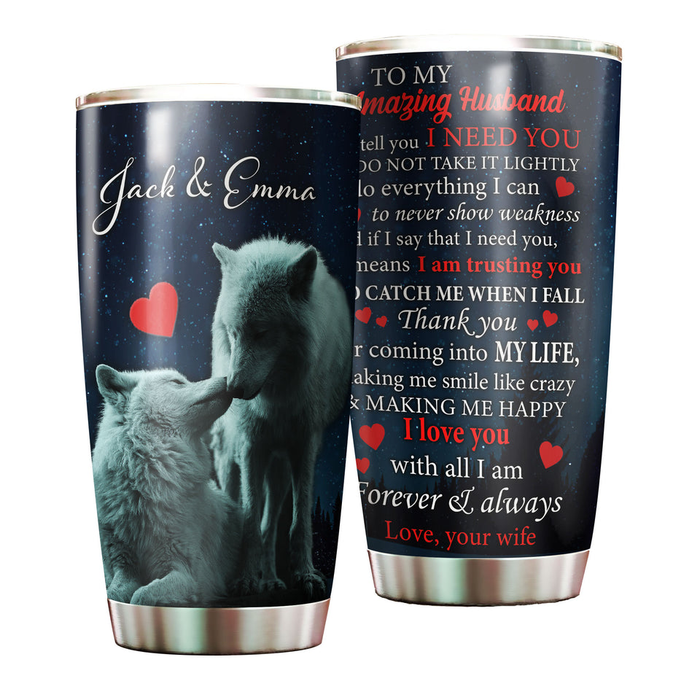 Personalized To My Husband Tumbler From Wife Wolf I Love You With All I Am Forever Custom Name Gifts For Anniversary