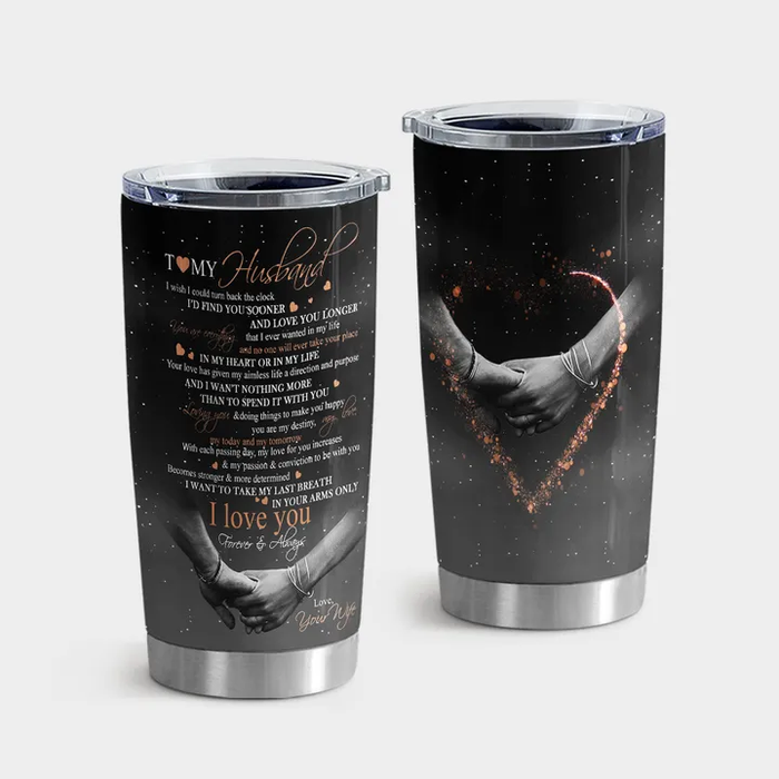 Personalized To My Husband Tumbler From Wife I Wanna Take My Last Breath In Your Arm Only Custom Name Gifts For Birthday