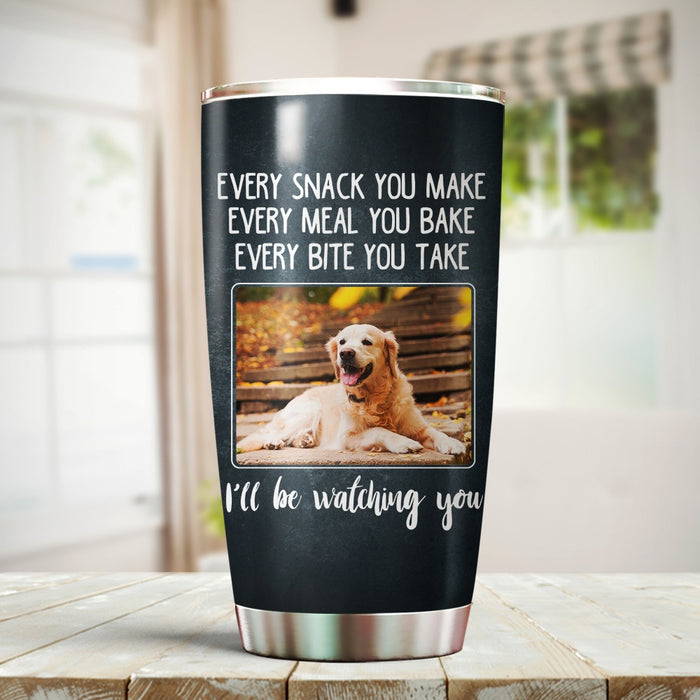 Personalized Tumbler For Dog Owners I'll Be Watching You Funny Prints Custom Name & Photo Travel Cup Gifts For Christmas