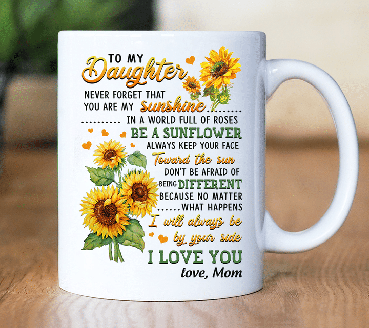 Personalized To My Daughter Coffee Mug Sunflowers Never Forget You're Sunshine  Custom Name White Cup Christmas Gifts