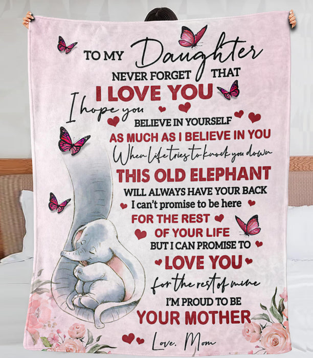 Personalized To My Daughter Blanket From Mom Never Forget That I Love You Cute Elephant & Butterfly Flower Printed