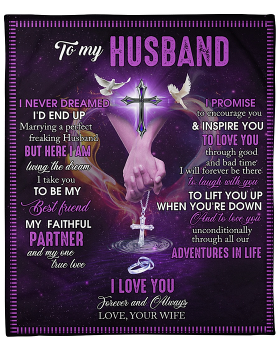 Personalized To My Husband From Wife Blanket I Love You Forever And Always Hold Hand With Christian Cross For Valentine