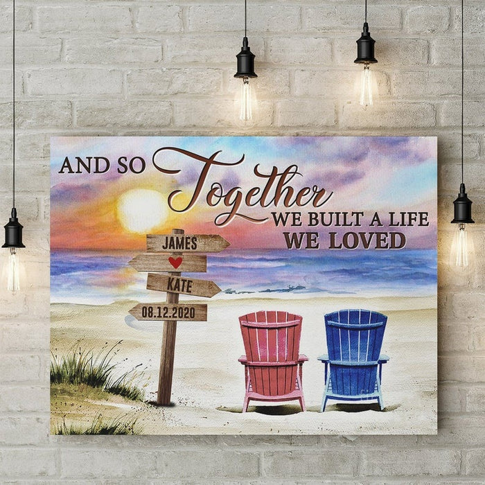 Personalized Poster For Couples Together We Built A Life We Love Canvas Horizontal Poster No Frame Full Size