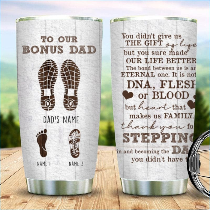 Personalized Tumbler Gifts For Stepdad Footprints You Didn't Give Us The Gifts Of Life Custom Name Christmas Travel Cup