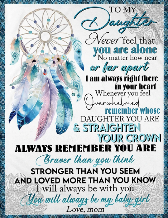 Personalized Dreamcatcher White Blanket To My Daughter From Mom Never Feel That You Are Alone Mandala Fleece Blankets