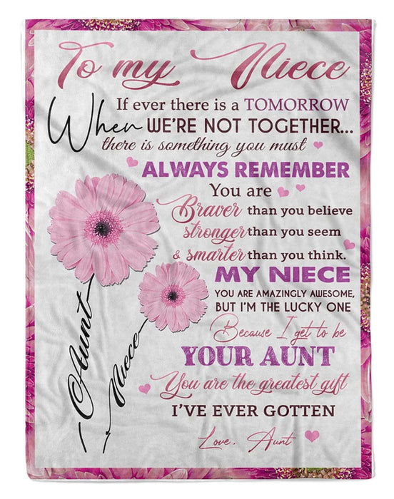 Personalized To My Niece Blanket From Aunt Always Remember You Are Braver Than You Believe Daisy Flower Printed