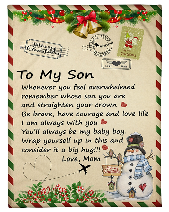 Personalized To My Son Air Mail Blanket From Mom Whenever You Feel Overwhelmed Cute Snowman Printed Christmas Design