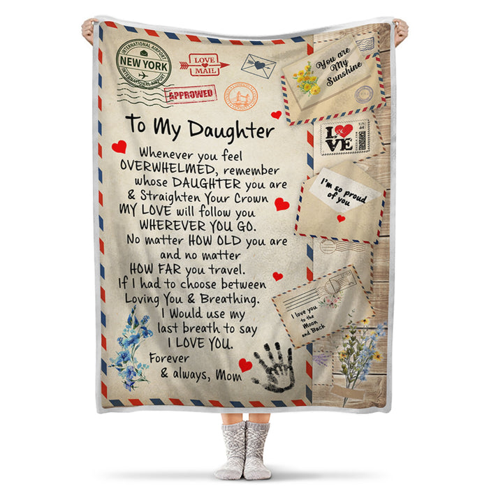 Personalized To My Daughter Blanket From Whenever You Feel Overwhelmed Handprint & Flower Printed Air Mail Blanket