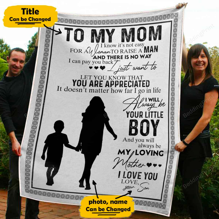 Personalized To My Mom Blanket From Son I Know It'S Not Easy For A Woman To Raise A Man Mom & Little Boy Printed