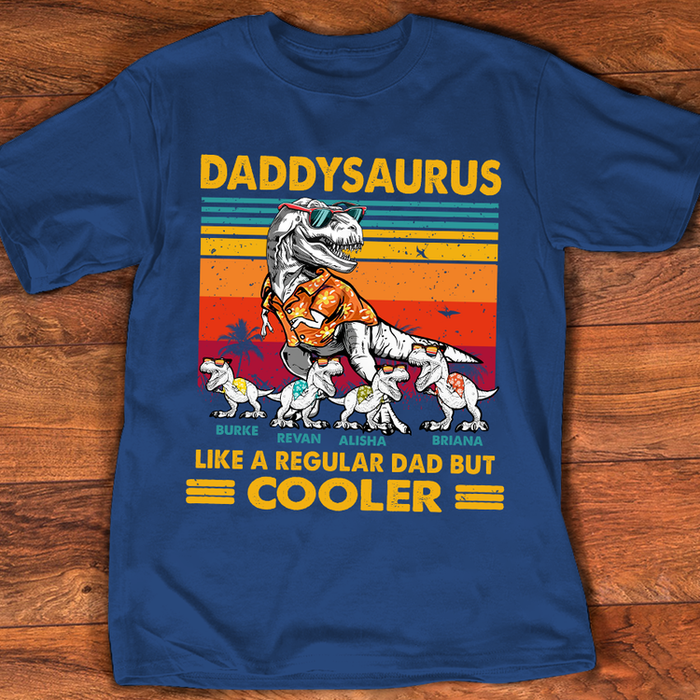 Personalized T-Shirt For Dad Daddysaurus Like A Regular Dad But Cooler Cool Dinosaur Printed Custom Kids Name