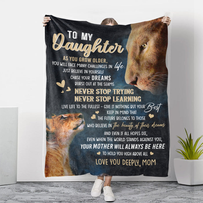 Personalized To My Daughter Blanket From Mom As You Grow Older You Will Face Many Challenges Old Lion & Baby Printed