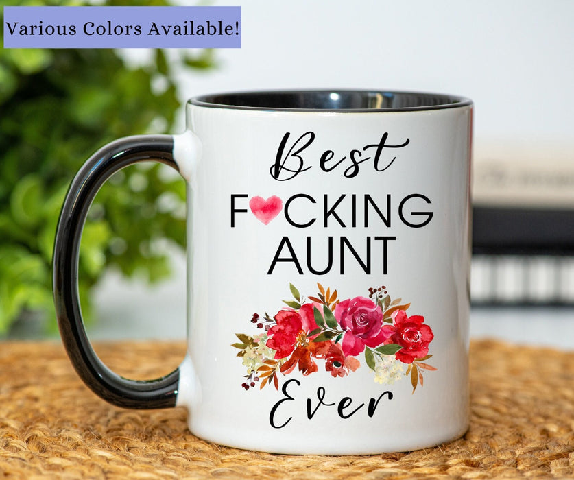 Personalized Coffee Mug For Aunty From Niece Nephew Bests Fuck'ng Aunt Ever Pink Flowers Custom Name Gifts For Christmas
