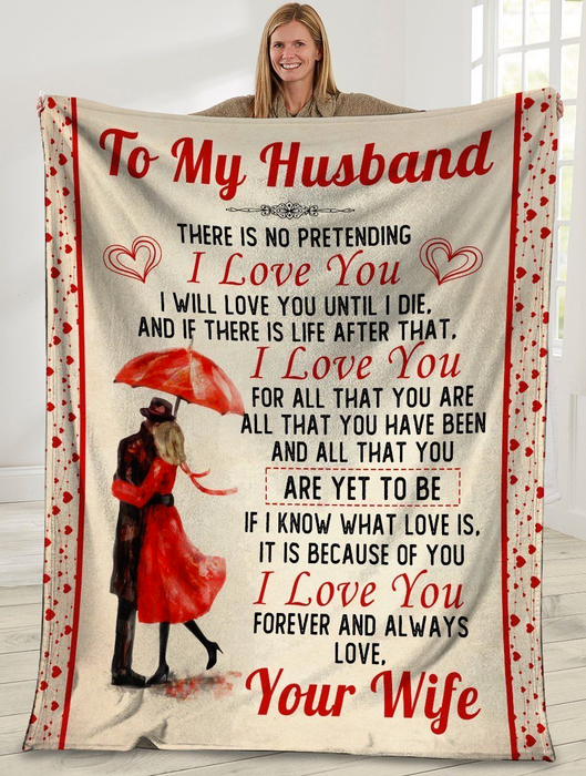 Personalized Blanket To My Husband There Is No Pretending Print Couple Under The Red Umbrella Custom Name Valentine Name