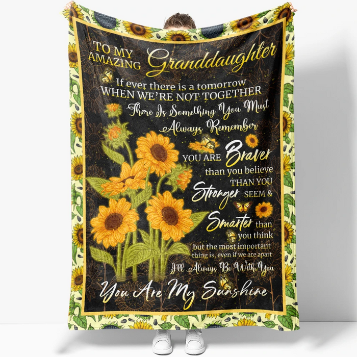 Personalized To My Granddaughter Blanket From Grandparents You Are Braver Than You Believe Sunflower & Butterfly Printed