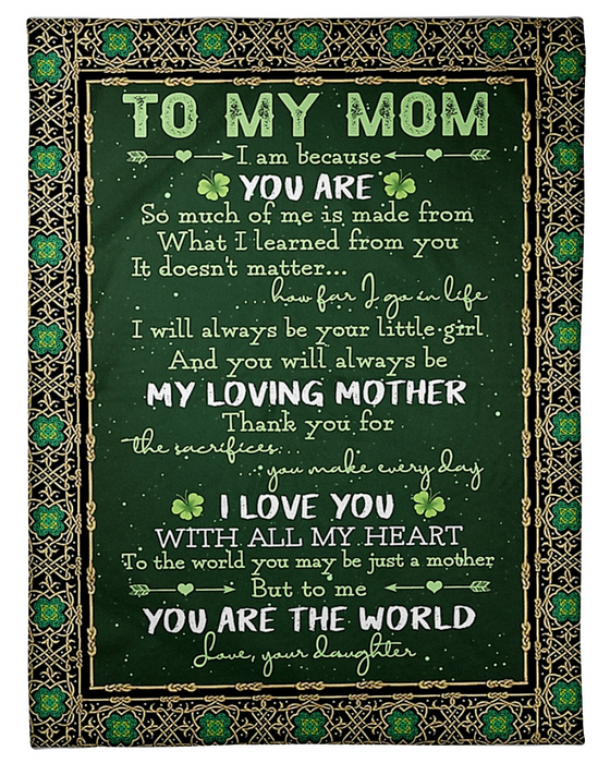 Personalized Fleece Blanket For Mom Happy St Patrick's Day Sweet Quote Thank You For The Sacrifices Customized Blanket Gifts for St Patrick's Day Mothers Day