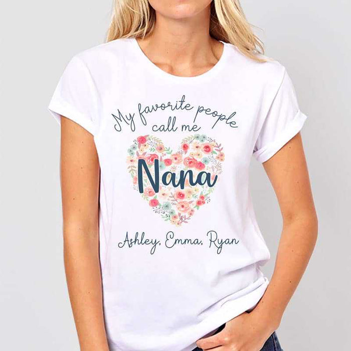 Personalized T-Shirt For Grandma My Favorite People Call Me Nana Floral Heart Custom Grandkids Name Mother'S Day Shirt